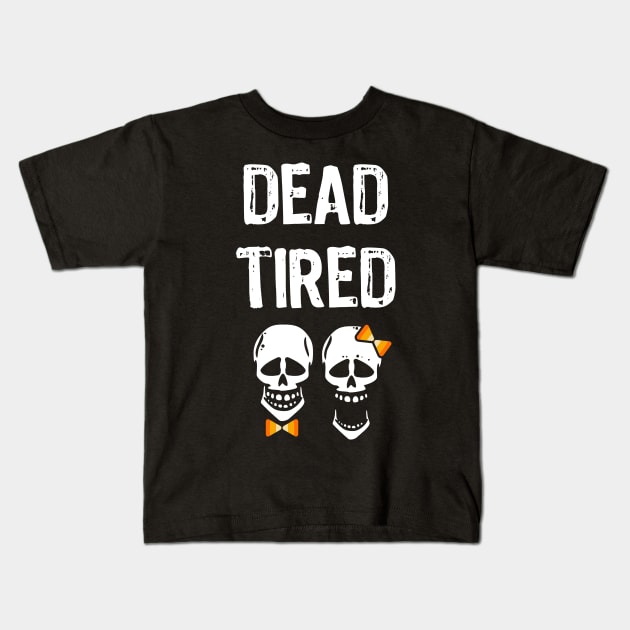 Dead Tired Parent Mom Dad Skeleton Halloween Reality Funny Kids T-Shirt by BraaiNinja